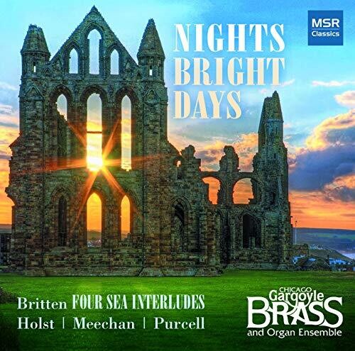 Chicago Gargoyle Brass & Organ Ensemble: Nights Bright Days