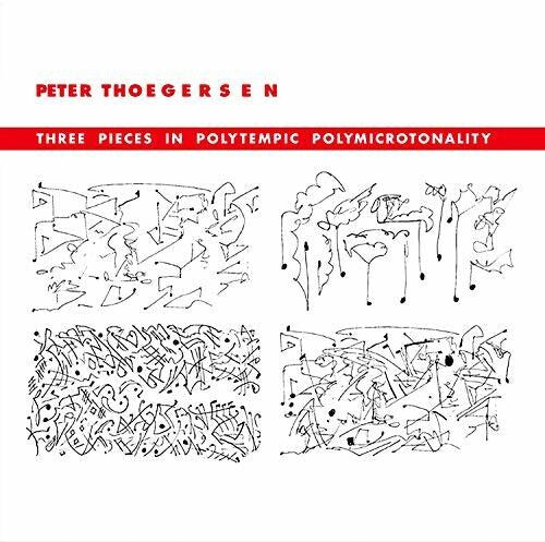 Thoegersen: Three Pieces in Polytempic Polymicrotonality