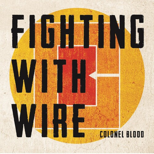 Fighting with Wire: Colonel Blood