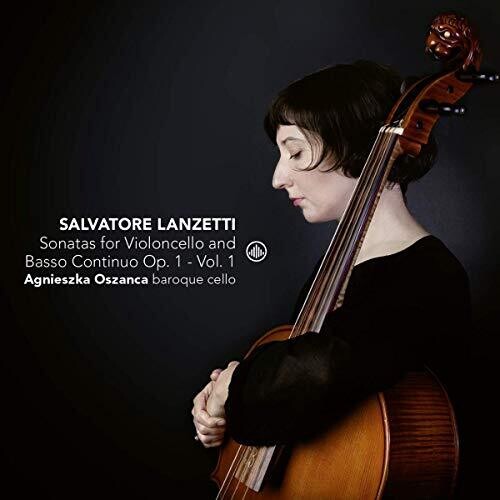 Lanzetti / Oszanca: Sonatas Violoncello 1