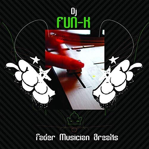 DJ Fun-K: Fader Musician Breaks