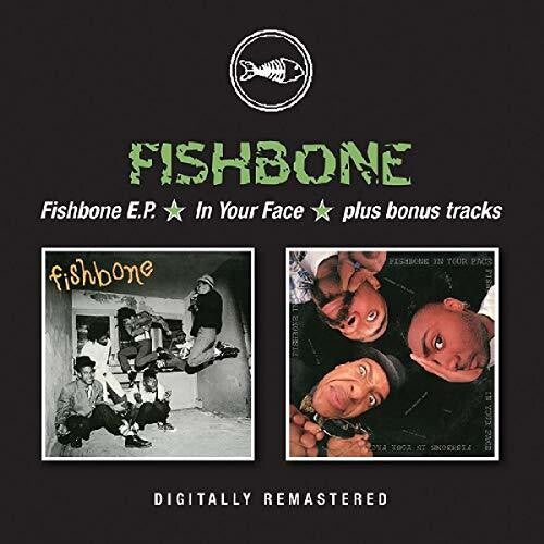 Fishbone: Fishboneep / In Your Face Plus
