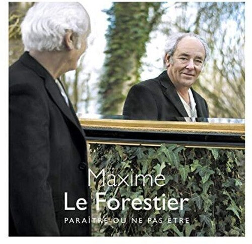 Le Forestier, Maxime: Paraitre Ou Ne Pas Etre