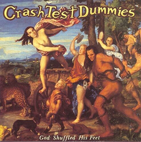 Crash Test Dummies: God Shuffled His Feet