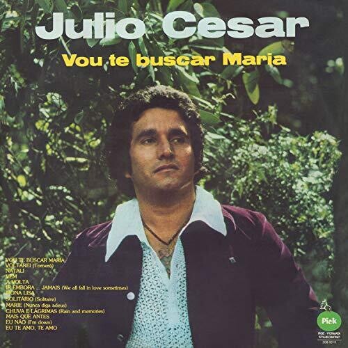 Cesar, Julio: Vou Te Buscar, Maria (1975) Limited Edition