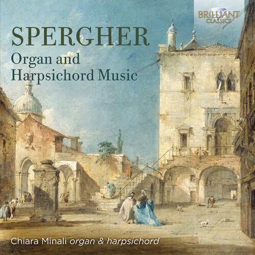 Spergher / Minali: Organ & Harpsichord Music