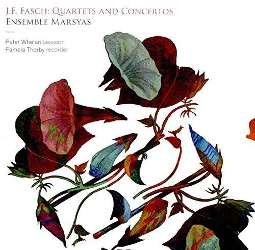 Fasch / Ensemble Marsyas / Thorby: Quartets & Concertos