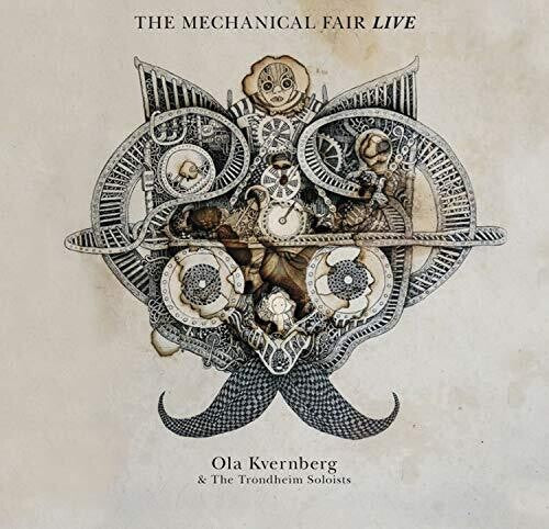 Kvernberg, Ola & the Trondheim Soloists: Mechanical Fair - Live (Limited Edition Deluxe 180G Vinyl)