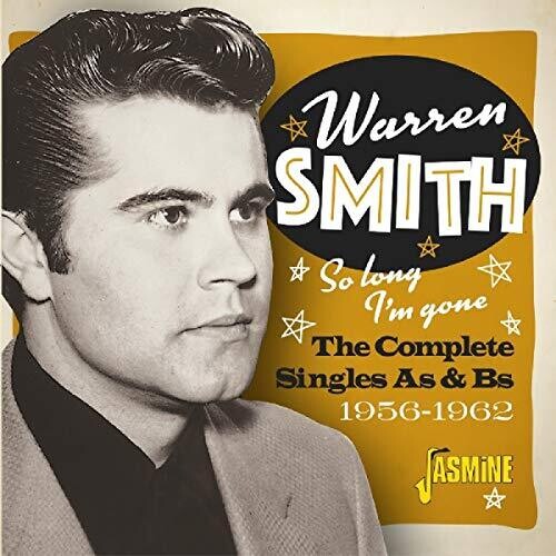 Smith, Warren: So Long I'm Gone: Complete Singles As & Bs 1956-1962