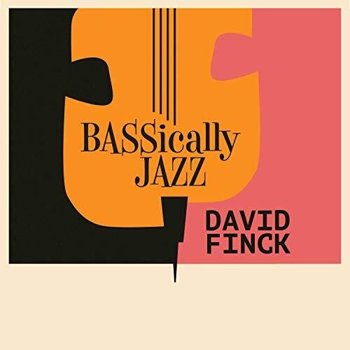 Finck, David: BASSically Jazz