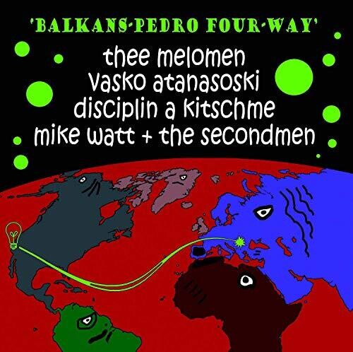 Balkans-Pedro Four-Way / Watt, Mike: Balkans-pedro Four-way