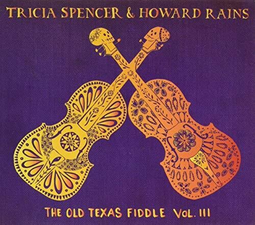 Spencer, Tricia & Rains, Howard: Old Texas Fiddle III