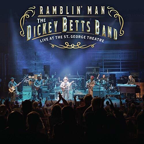 Betts, Dickey: Ramblin' Man Live At The St. George Theatre