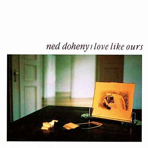 Doheny, Ned: Love Like Ours (Japanese Paper Sleeve)