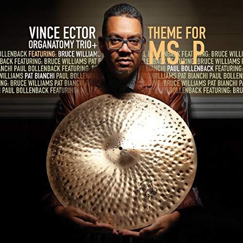 Vincent Ector Organatomy Trio: Theme For Ms P.