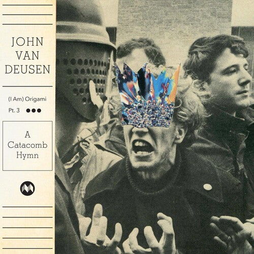 Deusen, John Van: (i Am) Origami Pt 3: A Catacomb Hymn