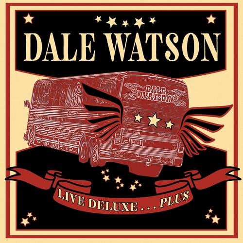 Watson, Dale: Live Deluxe...plus