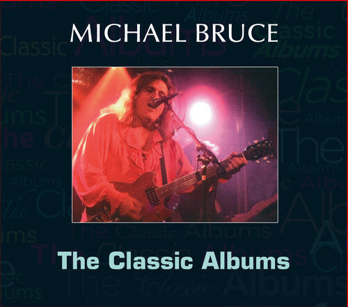 Bruce, Michael: The Classic Albums