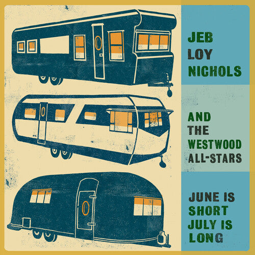 Nichols, Jeb Loy / Westwood All-Stars: June Is Short July Is Long