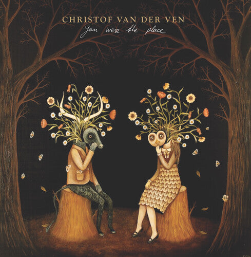 Van Der Ven, Christof: You Were The Place