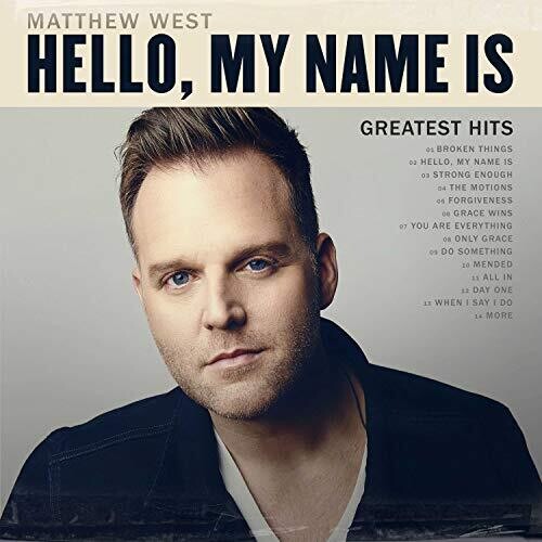 West, Matthew: Hello, My Name Is: Greatest Hits