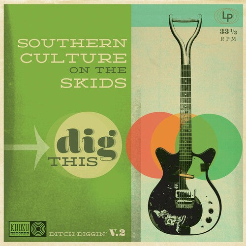 Southern Culture on the Skids: Dig This