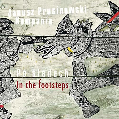 Kompania, Janusz Prusinowki: In The Footsteps