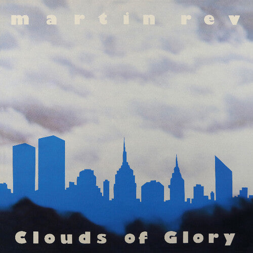 Rev, Martin: Clouds of Glory