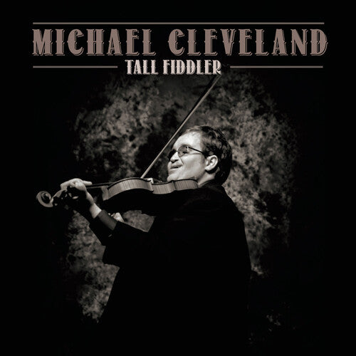 Cleveland, Michael: Tall Fiddler