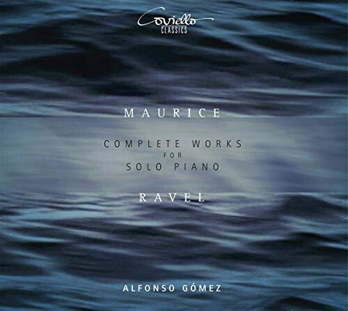 Ravel / Gomez: Complete Works for Solo Piano