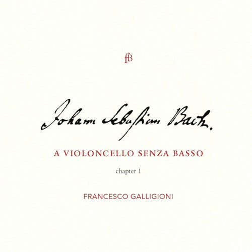 Bach, J.S. / Galligioni: Violoncello Senza Basso 1