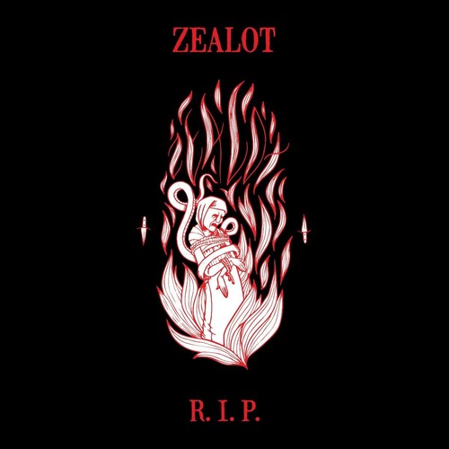 Zealot R.I.P.: Zealot R.i.p.