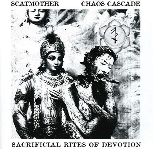 Scatmother / Chaos Cascade: Sacrificial Rites Of Devotion