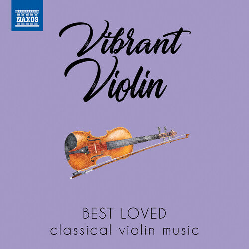 Vibrant Violin / Various: Vibrant Violin: Best Loved Classical Violin Music