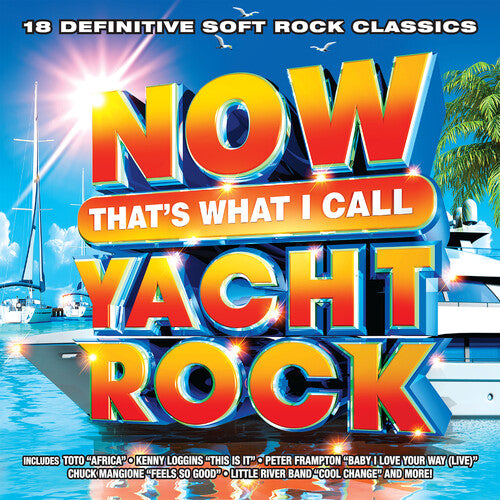 Now That's What I Call Yacht Rock / Various: Now That's What I Call Yacht Rock (Various Artists)