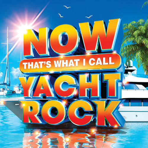 Now That's What I Call Yacht Rock / Various: Now That's What I Call Yacht Rock (Various Artists)
