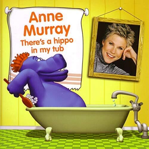 Murray, Anne: There's A Hippo In My Tub