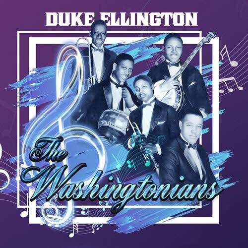 Ellington, Duke: Washingtonians