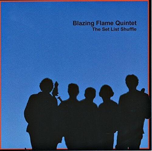 Blazing Flame Quintet: Set List Shuffle