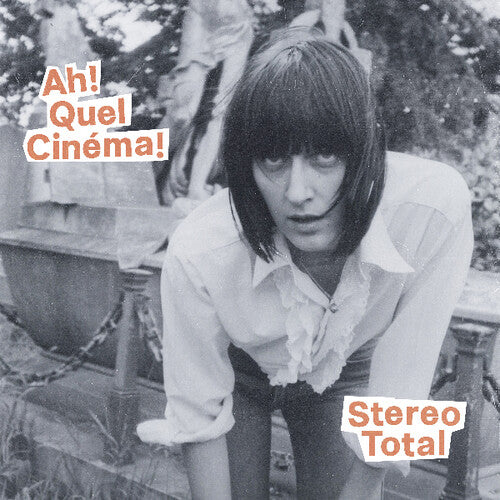 Stereo Total: Ah Quel Cinema