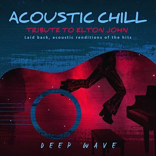 Deep Wave: Acoustic Chill: Tribute to Elton John