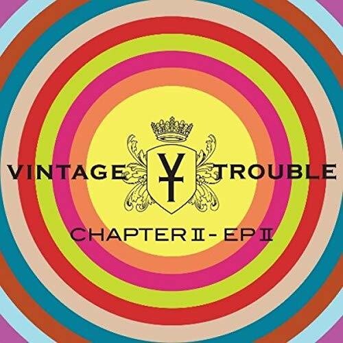 Vintage Trouble: Chapter II, EP II