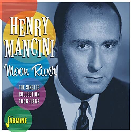 Mancini, Henry: Moon River: The Singles Collection 1956-1962