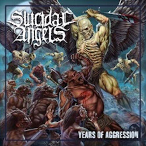 Suicidal Angels: Years Of Aggression