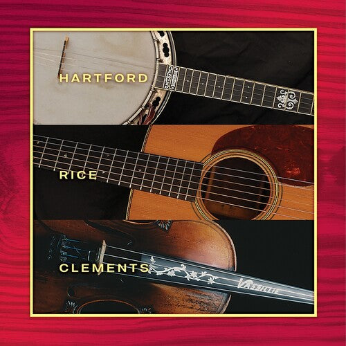 Hartford, John / Rice, Tony / Clements, Vassar: Hartford Rice & Clements