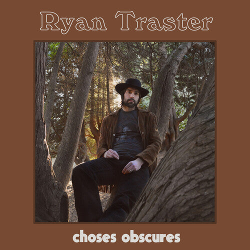 Traster, Ryan: Choses Obscures