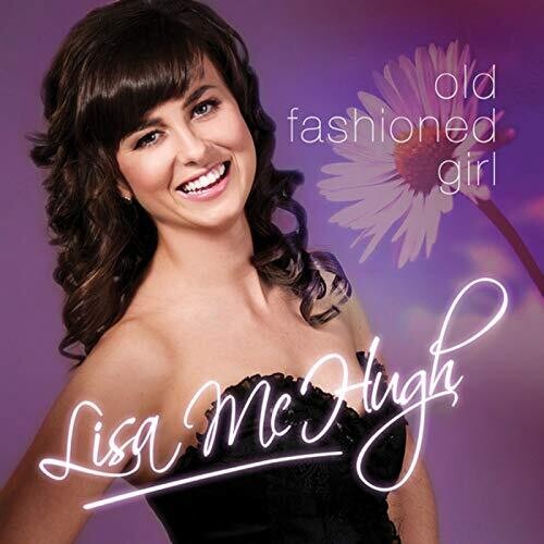 McHugh, Lisa: Old Fashioned Girl