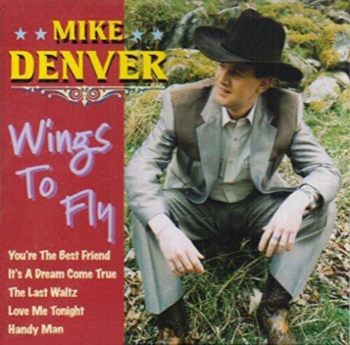 Denver, Mike: Wings To Fly