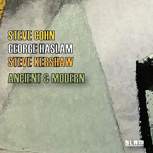 Haslam, George / Cohn, Steve / Kershaw, Steve: Ancient & Modern