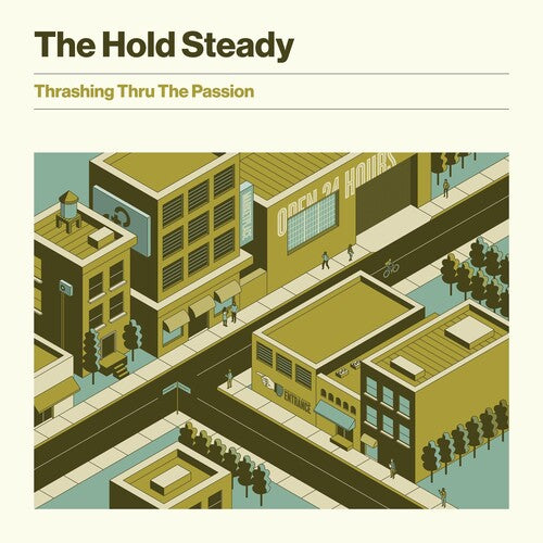 Hold Steady: Thrashing Thru The Passion